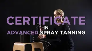 Certificate in Advanced Spray Tanning &ndash; Study Online with AestheticsED
