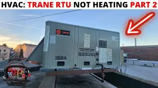 HVAC: TRANE RTU Not Heating Part 2/Follow Up (TRANE Roof Top Unit Tripping From High Limit Switch)