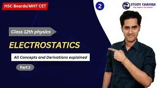 08. Electrostatics - Part 2 | One Shot | HSC Maharashtra Board 2023 | 12th Std