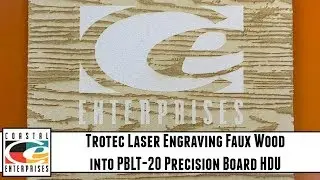 Laser-Engraving a Faux Wood Look Into PBLT-20 Precision Board HDU with a Trotec Laser 267 views