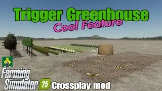 Trigger Greenhouse / FS25 crossplay mod