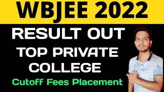 Wbjee 2022 Top Private College cutoff , Fees ,Placement | Wbjee 2022 Result Out #wbjee