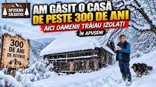 AICI OAMENII TRĂIAU COMPLET IZOLAȚI ❄️ CASĂ DE PESTE 300 DE ANI, APUSENI