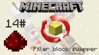Minecraft Mechanizmy14# -  Pillar block swapper