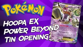 Pokemon Hoopa EX Power Beyond Tin Opening!!! w/ GokuSonFTW