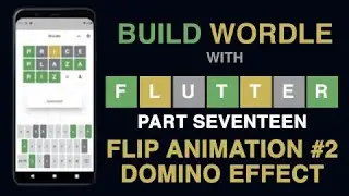 Build Wordle with Flutter PART #17 - FLIP ANIMATION PART TWO - DOMINO EFFECT