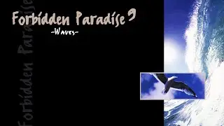 Forbidden Paradise 9: Waves (1999)