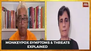 Monkeypox In India: Dr Kang Details On Symptoms, Virality & Why It's Not A Case Of Worry In India
