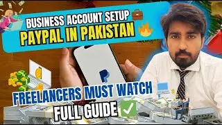 🌍 PayPal Pakistan Me Kaise Chalayen? 💼 Business Account Setup
