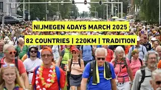 Nijmegen 4Days March 2025 82 Countries Join Europe&rsquo;s Biggest Walking Event | Dutch Culture Tradition