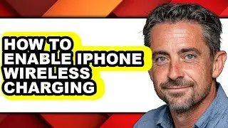 How to Enable Iphone Wireless Charging (easy Method)