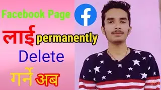 How to delete facebook page in nepali  | delete facebook page in nepali  | delete fb page Easily