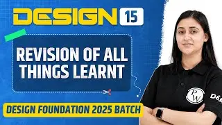 Design 15 | Revision Of All Things Learnt  | NIFT, NID, UCEED Exams