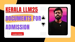 Kerala LLM Entrance 2025 | Documents for Admission | First Allotment |LLM @ Govt. Law Colleges | LLM