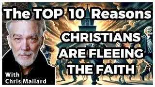 The TOP 10 Reasons Christians Are Fleeing The Faith