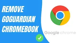 How to Remove GoGuardian on a School Chromebook (QUICK & EASY) 2026