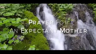 Prayer for an Expectant Mother HD
