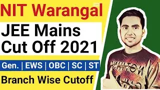 NIT Warangal Cut Off 2021 | Jee Mains 2021 Cut Off | Marks Vs Percentile | Minimum Marks For top NIT