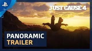 Just Cause 4 - PGW 2018 Panoramic Trailer | PS4