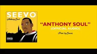 Seevo - Anthony Soul (Prod. by Seevo)