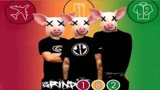 Grind 182 - My Pigfriend