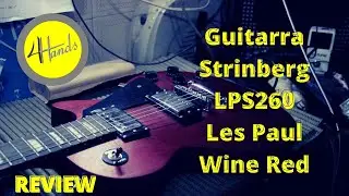 Review Guitarra Strinberg LPS260 Les Paul