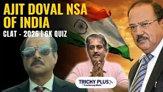 Ajit Doval GK for CLAT 2025&ndash;26 | NSA Full Profile + Exam Questions | Siva Sir