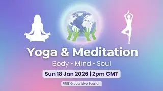 Yoga & Meditation for Body, Mind and Soul | Wellness Session | Healing Our Earth #yoga #meditation