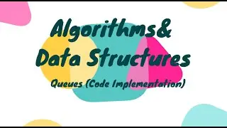 10- Queues Code Implementation
