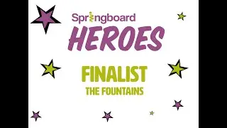 Springboard Heroes- The Fountains