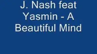 J. Nash feat. Yasmin - A beautiful Mind