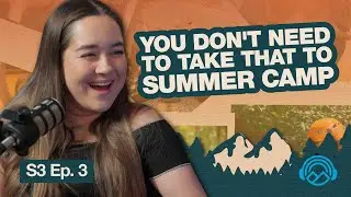 How prepared are you for Summer Camp? | The Camp Leaders Podcast S3E3