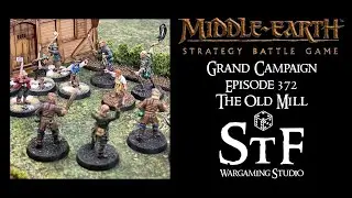 The Middle-Earth SBG Grand Campaign, Episode 372 - The Old Mill