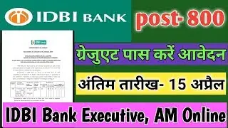 IDBI Bank Executive, AM Online Form 2019 || Assistant Manager || Bank Executive recruitment 2019