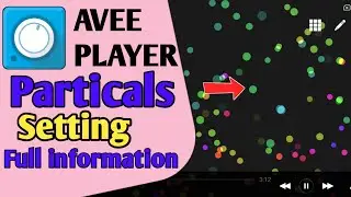 Avee player particles editing | How To Edit Particles Editing In Avee Player Full Information