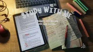 STUDY WITH ME - 1 hour, no break - with rain sound ☔