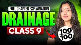 DRAINAGE FULL CHAPTER - CLASS 9 GEOGRAPHY CHAPTER 3 | SCORE 95+ IN SOCIAL SCIENCE | NCERT + MCQs
