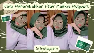 CARA MENAMBAHKAN FILTER MASKER MUGWORT DI INSTAGRAM || Miya Lapi Niya
