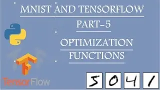 MNIST with Tensorflow | Part - 5 | Optimization |