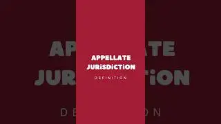 Appellate Jurisdiction : Definition
