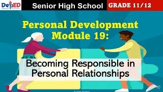 SHS PERSONAL DEVELOPMENT MODULE 19 BECOMING A RESPONSIBLE IN PERSONAL RELATIONSHIPS