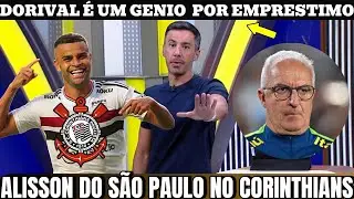 NOTICIAS DO CORINTHIANS  ATUALIZA&Ccedil;&Atilde;O  NO TIM&Atilde;O ALISSON DO S&Atilde;O CHEGA POR EMPRESTIMO PEDIDO DO DORIVAL