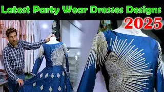 Latest Party Wear Dresses Designs 2025 | Custom Designs Suits Collection