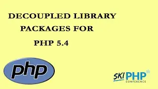 Decoupled Library Packages for PHP 5 4 with Paul Jones