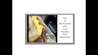 Eat with Me at McDonalds with a Healthy Thin Mentality