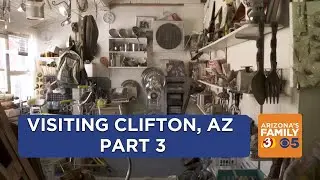Visiting Clifton, AZ - Part 3