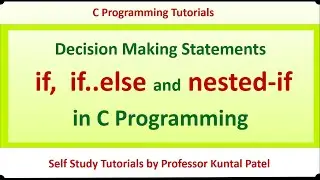 How to use if, if else and Nested if statements in C Programming || Decision Making Statements