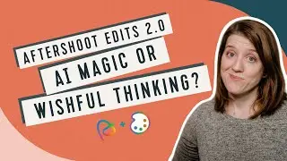 The Latest Update to AI Editing is Blowing My Mind | Aftershoot Edits 2.0 Review & Walkthrough