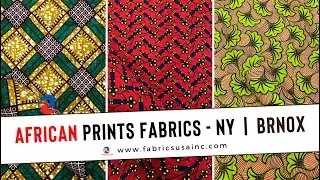 Super Exclusive African Prints fabrics | New York | African Ankara | Kente Prints | Hollandais Print