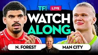 Nottingham Forest vs Man City LIVE Premier League Watchalong